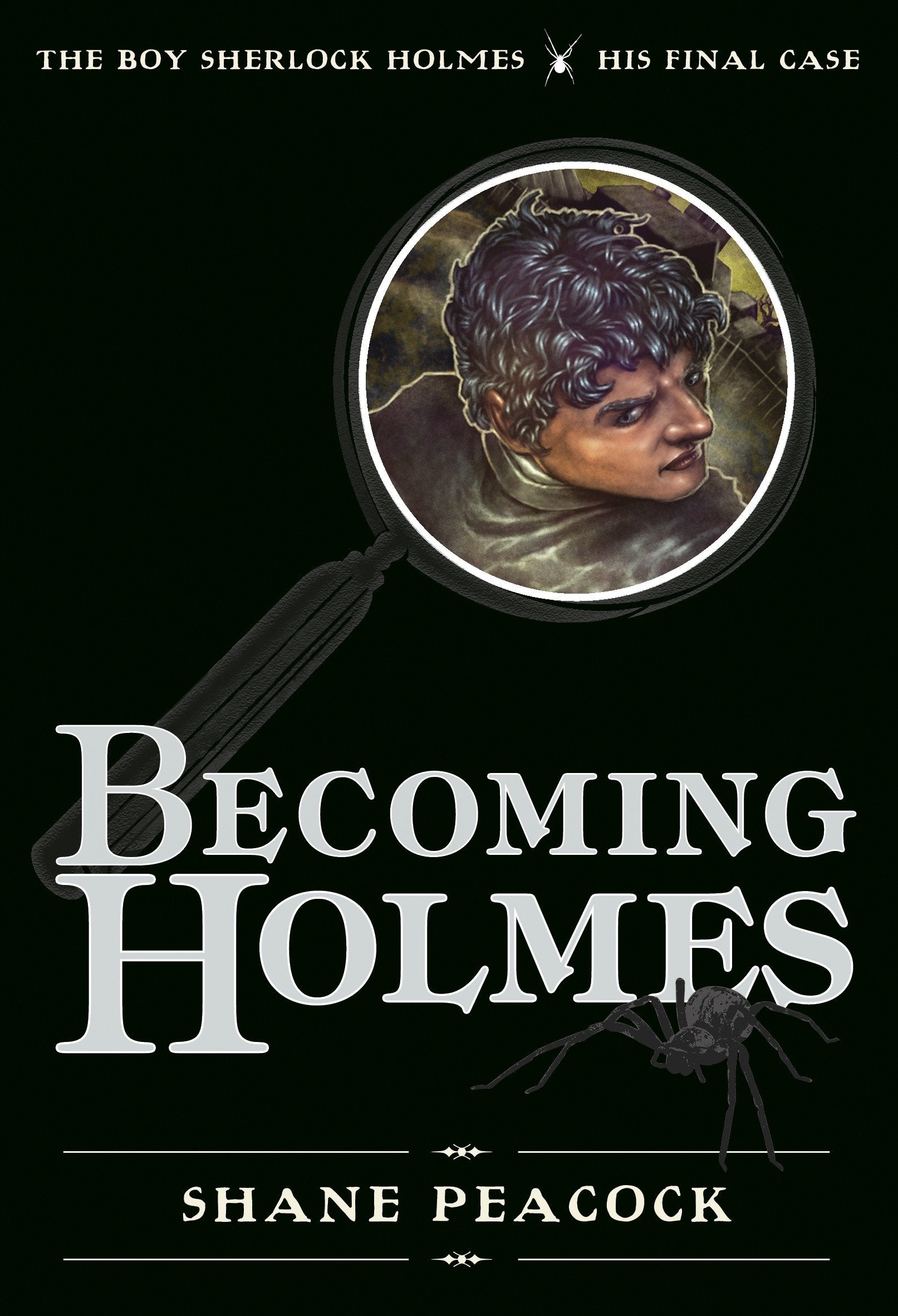 Becoming Holmes - The Boy Sherlock Holmes, His Final Case (The Boy Sherlock Holmes) (Book:6)