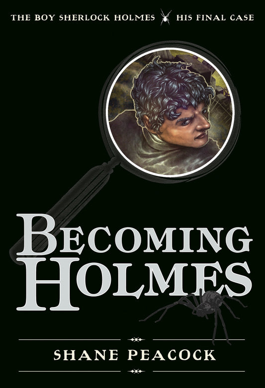 Becoming Holmes - The Boy Sherlock Holmes, His Final Case (The Boy Sherlock Holmes) (Book:6)