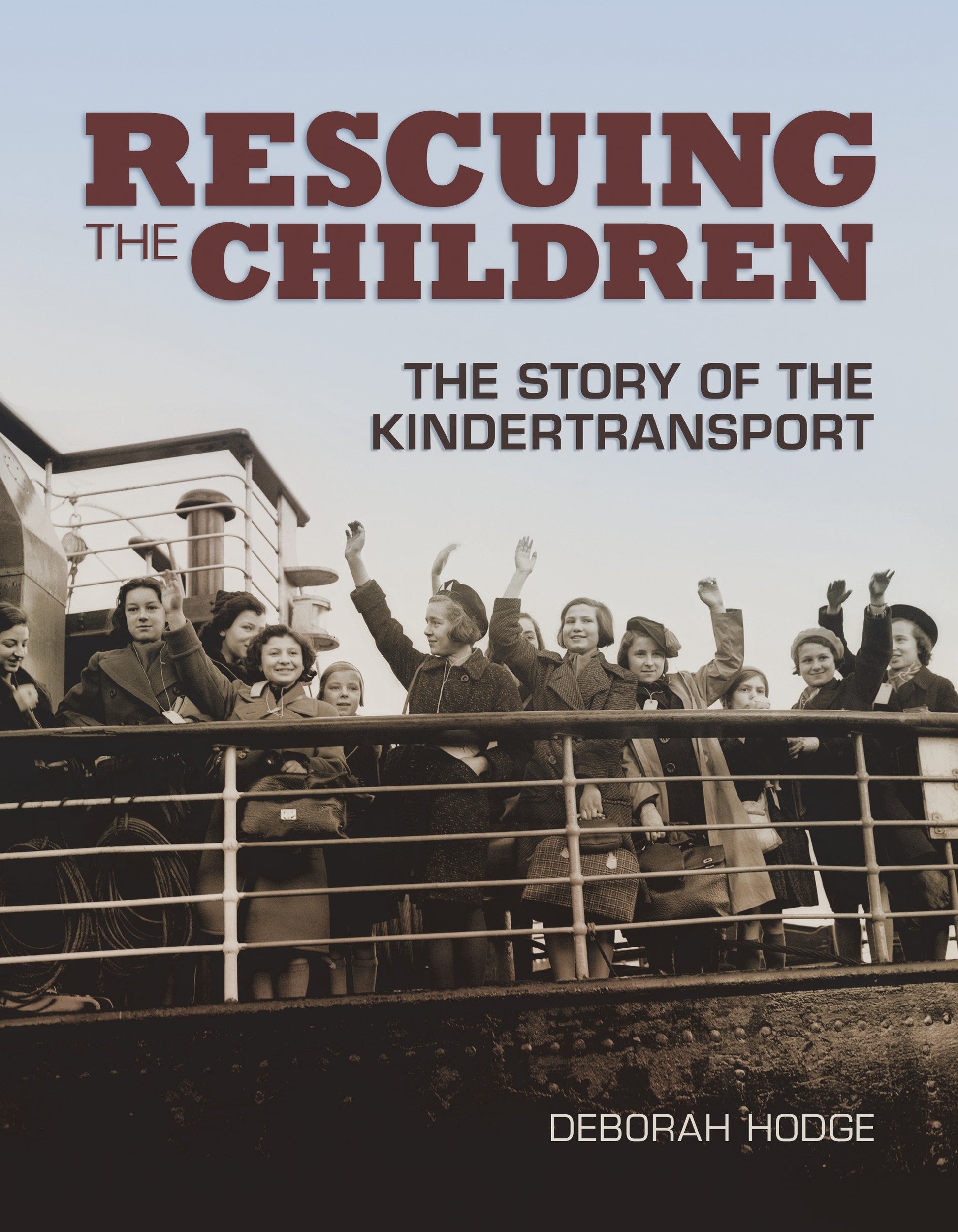 Rescuing the Children - The Story of the Kindertransport