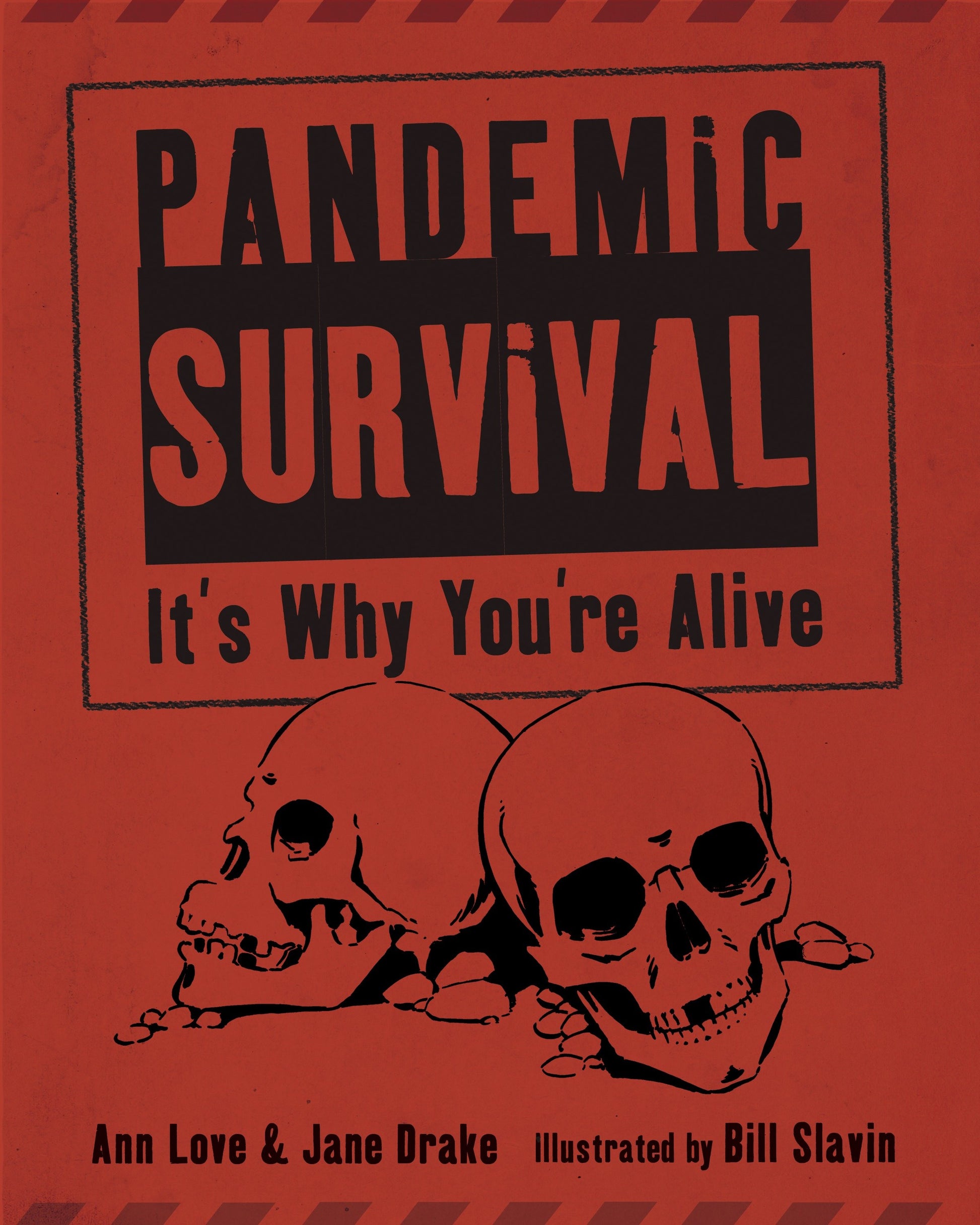 Pandemic Survival - It's Why You're Alive