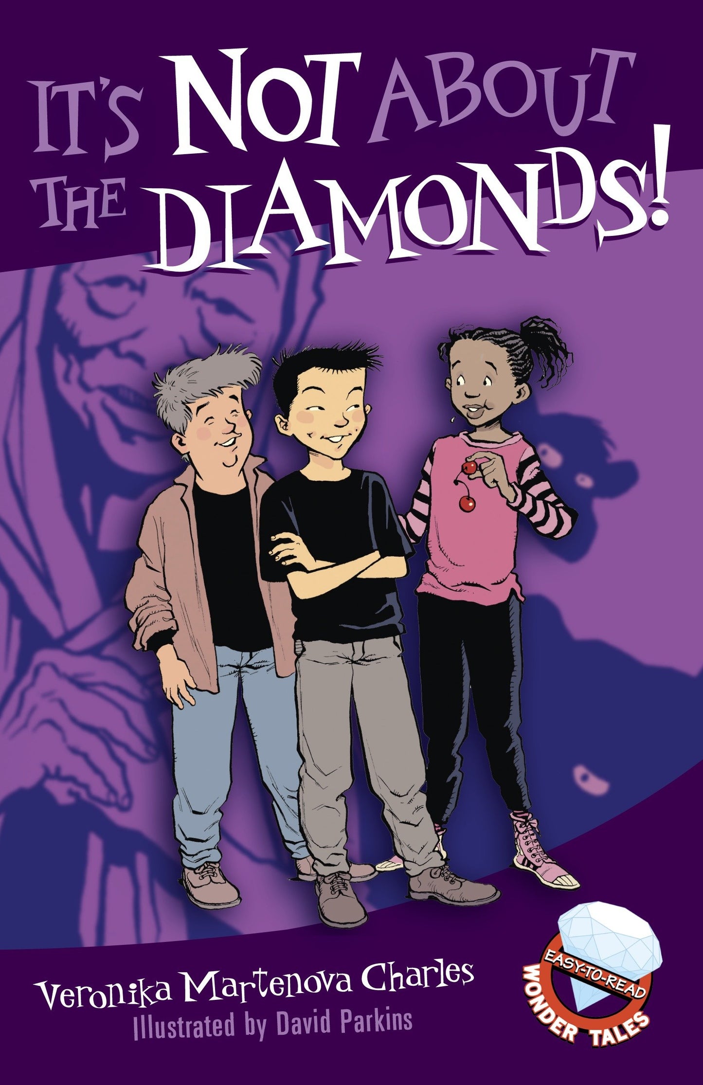 It's Not About the Diamonds! (Easy-to-Read Wonder Tales) (Book:8)