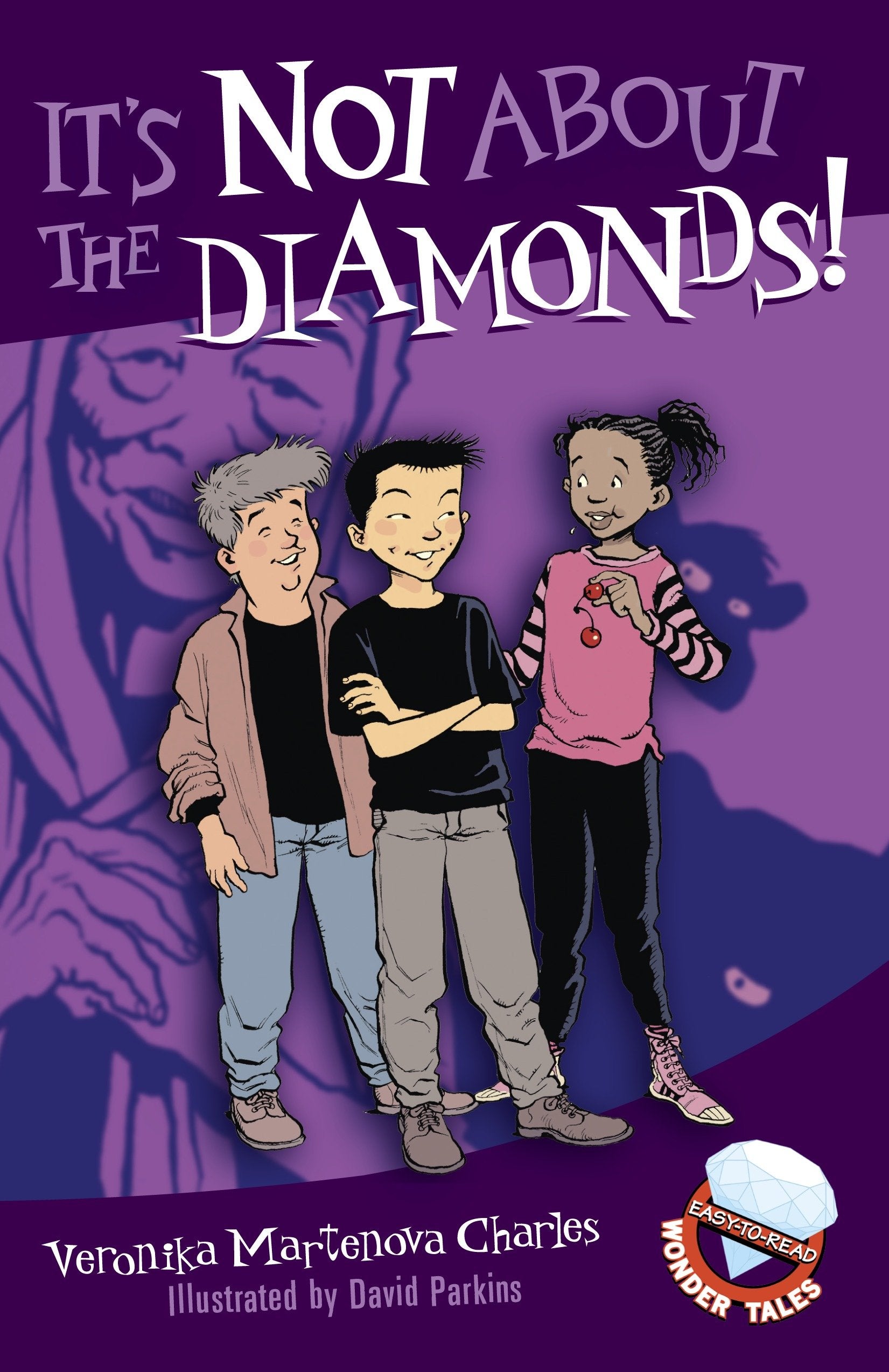 It's Not About the Diamonds! (Easy-to-Read Wonder Tales) (Book:8)