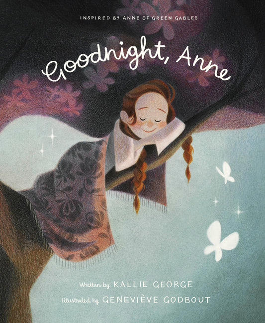 Goodnight, Anne - Inspired by Anne of Green Gables