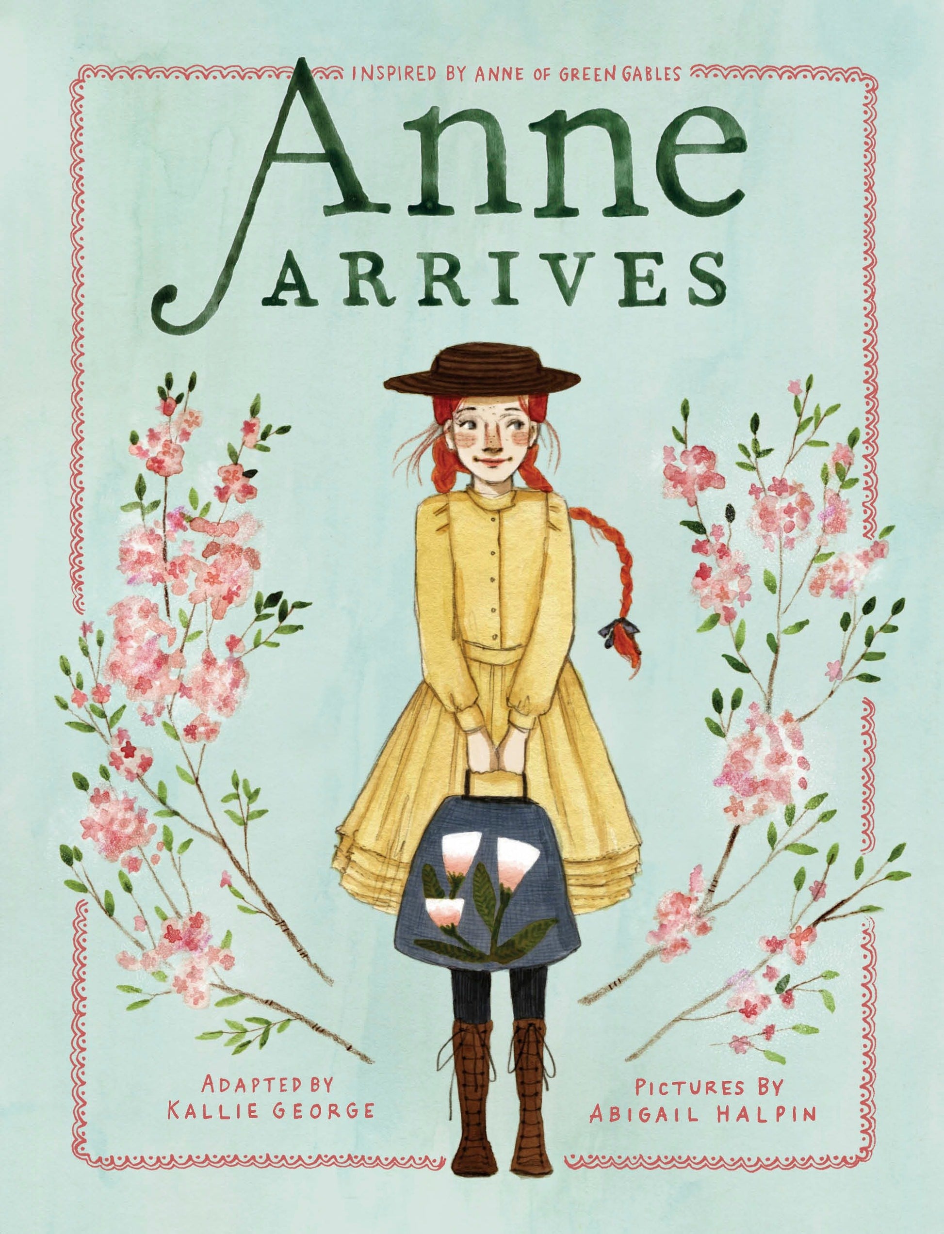 Anne Arrives - Inspired by Anne of Green Gables (An Anne Chapter Book) (Book:1)