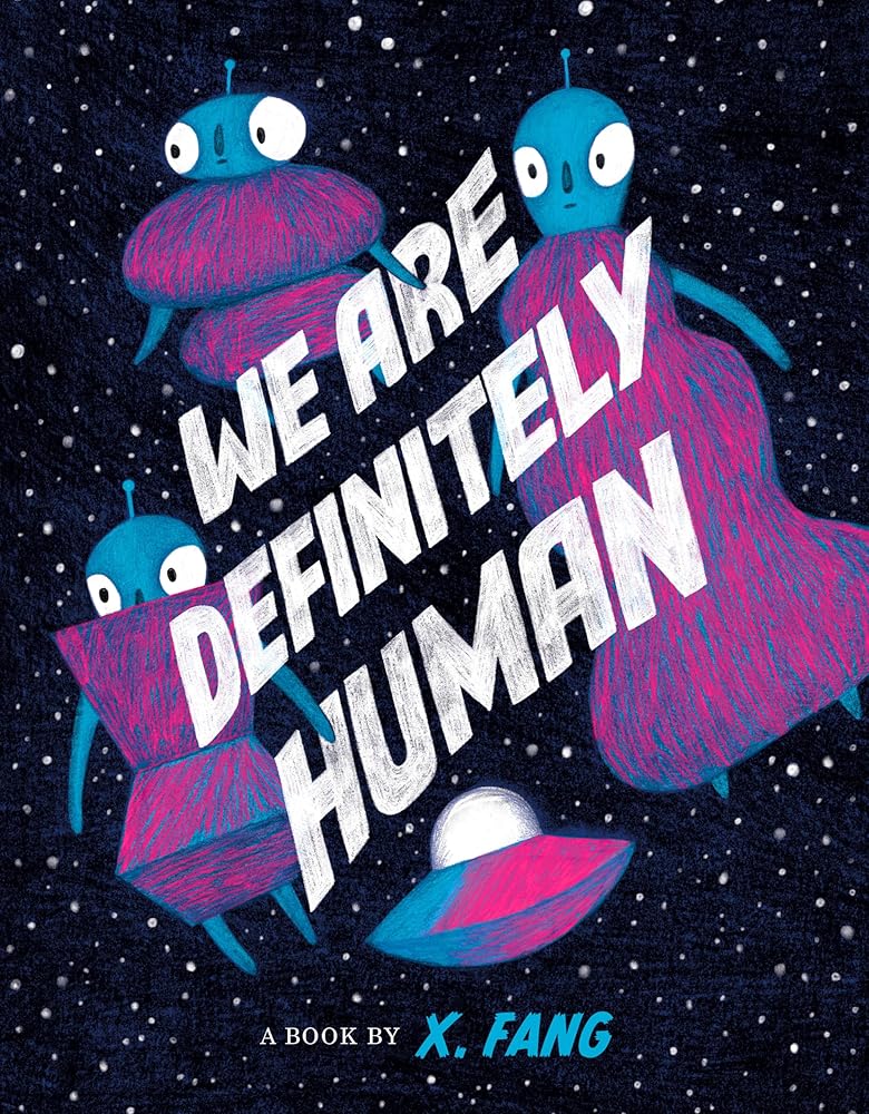 We Are Definitely Human by X. Fang