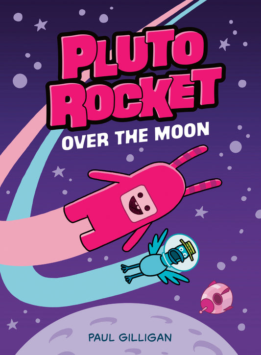 Pluto Rocket: Over the Moon (Pluto Rocket #4) (Pluto Rocket) (Book:4)