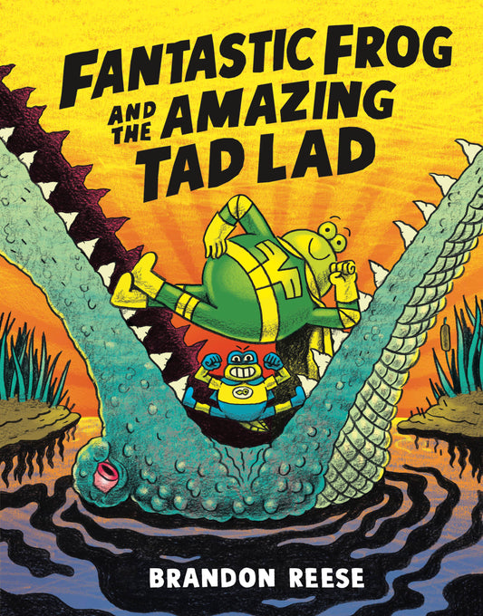 Fantastic Frog and the Amazing Tad Lad (Fantastic Frog and the Amazing Tad Lad) (Book:1)