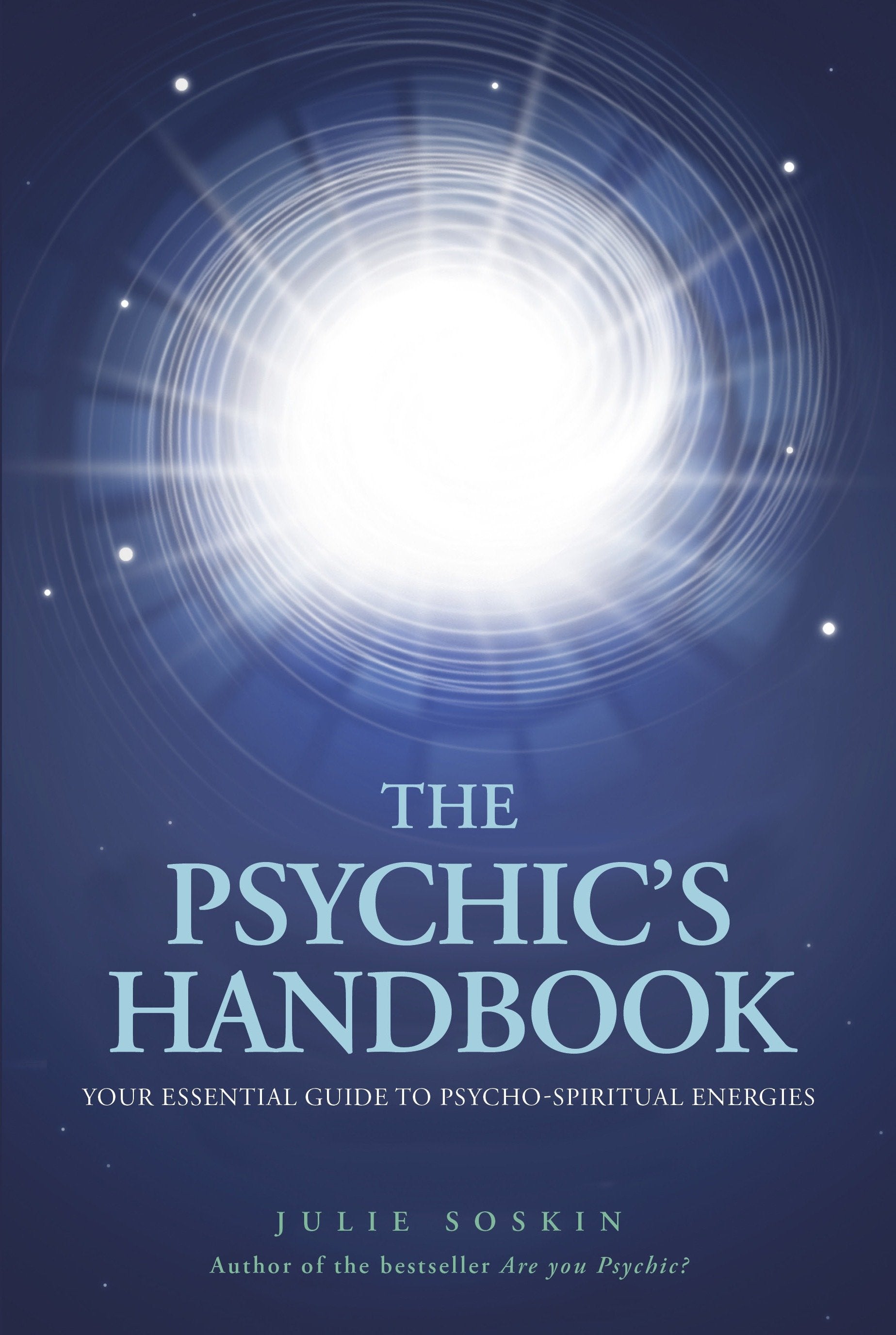 The Psychic's Handbook - Your Essential Guide to Psycho-spiritual Forces