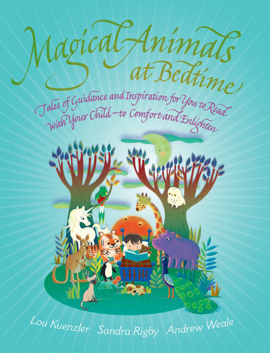 Magical Animals at Bedtime - Tales of Joy and Inspiration for You to Read with Your Child