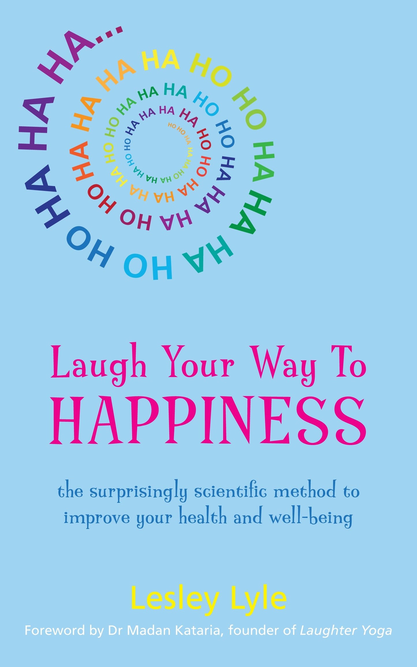 Laugh Your Way to Happiness - The Science of Laughter for Total Well-Being