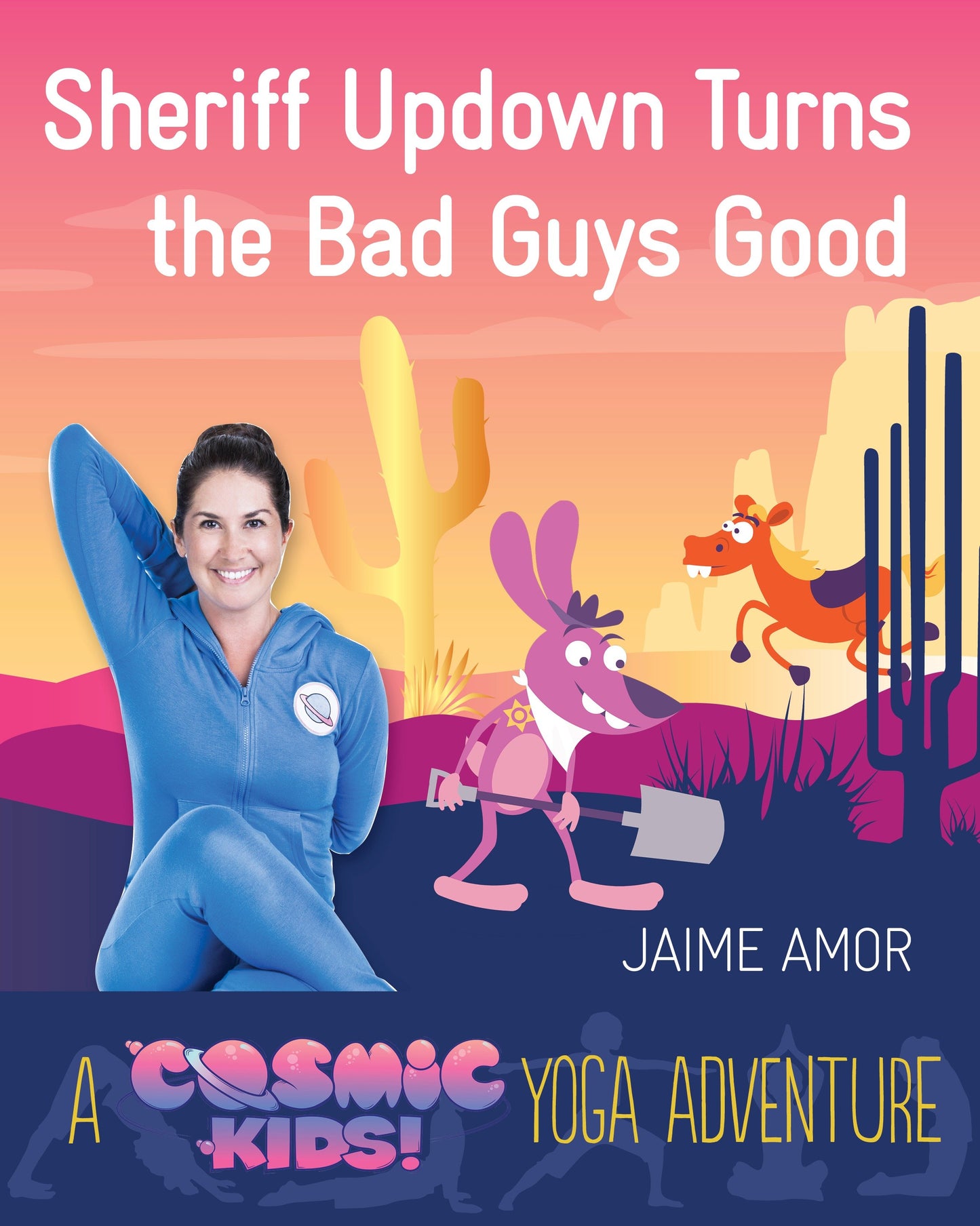Sheriff Updown Turns the Bad Guys Good - A Cosmic Kids Yoga Adventure (Cosmic Kids Yoga Adventure) (Book:3)