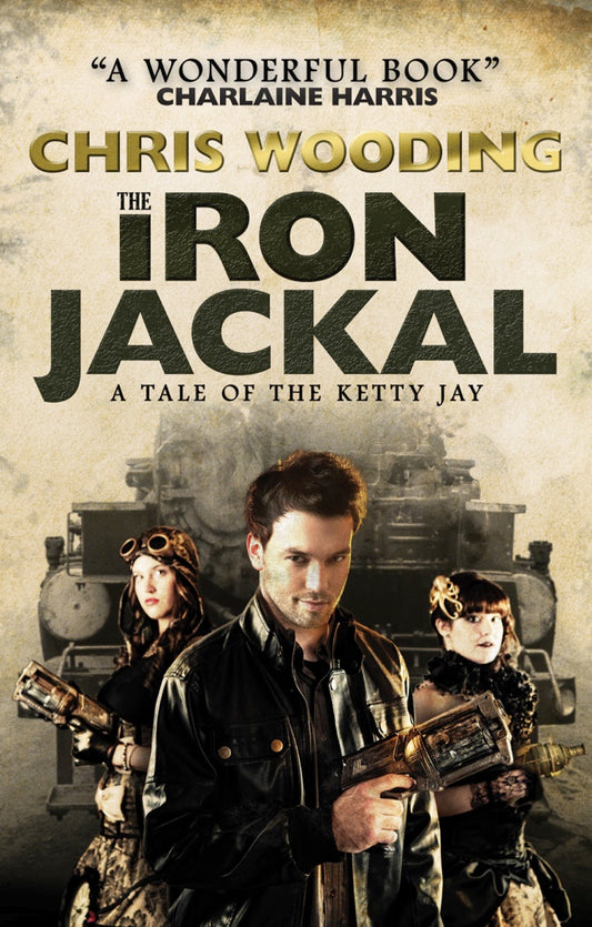 The Iron Jackal: A Tale of the Ketty Jay (Tales of the Ketty Jay)