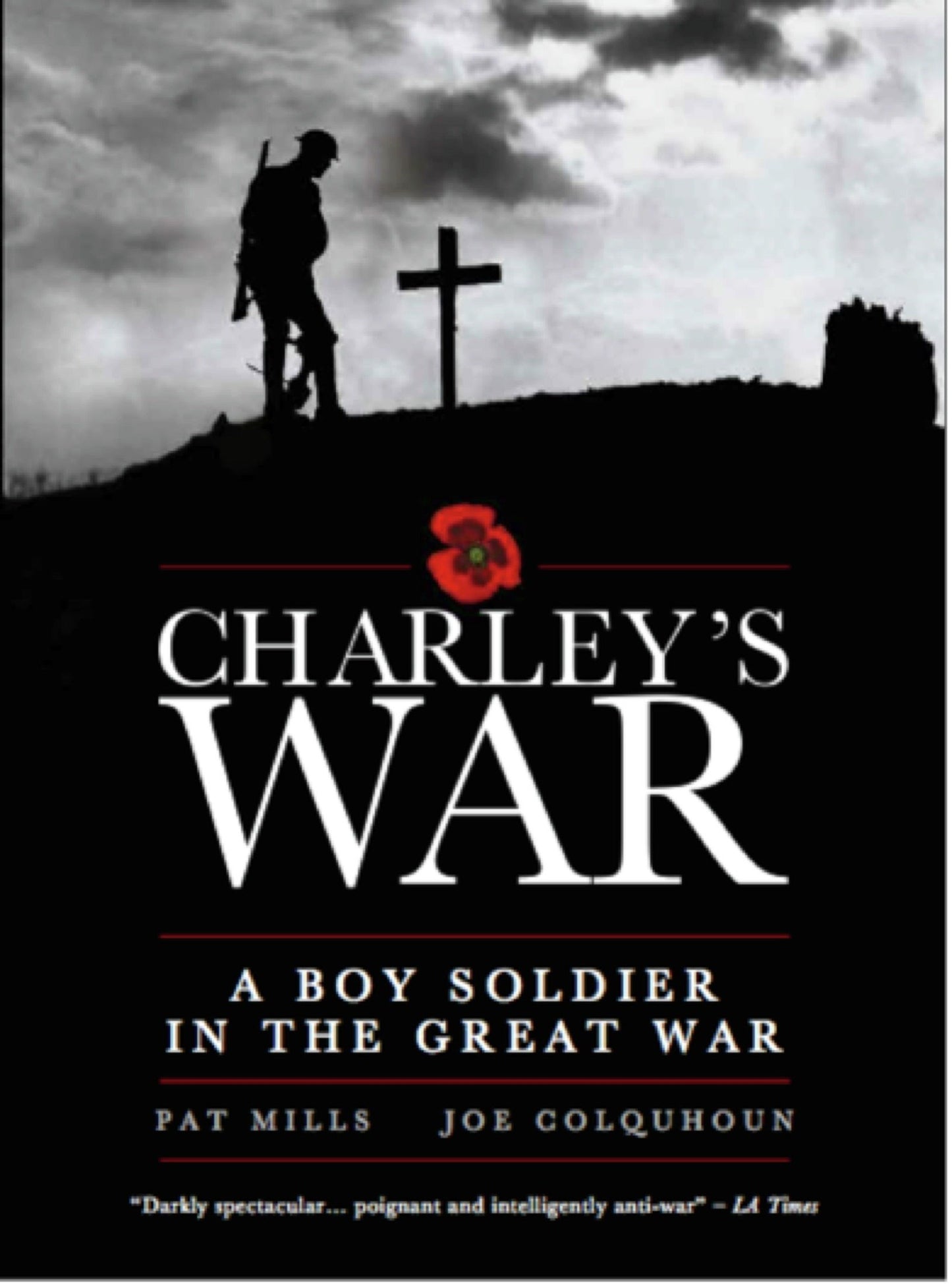 Charley's War: A Boy Soldier in the Great War (Charley's War)