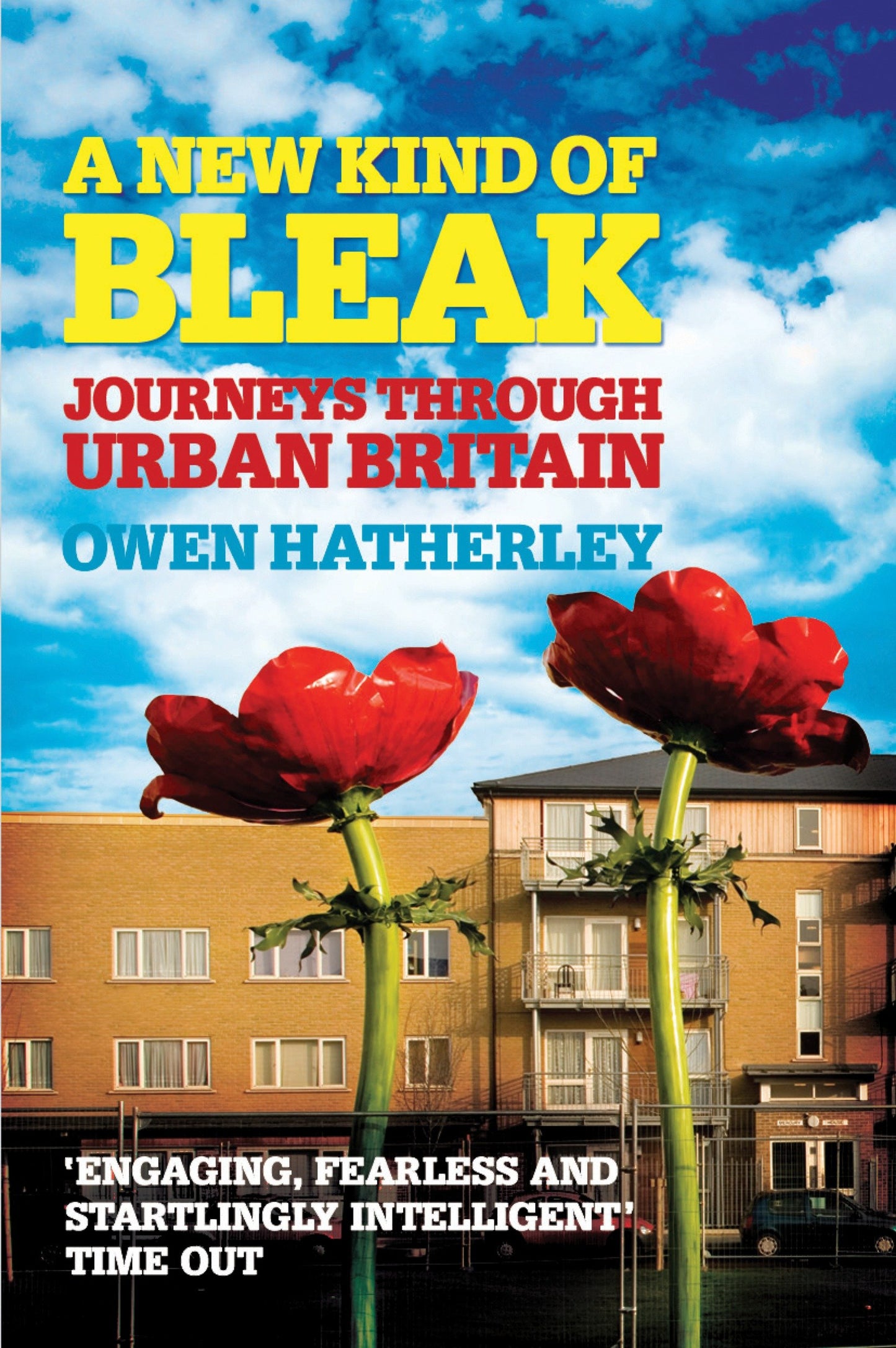 A New Kind of Bleak - Journeys Through Urban Britain