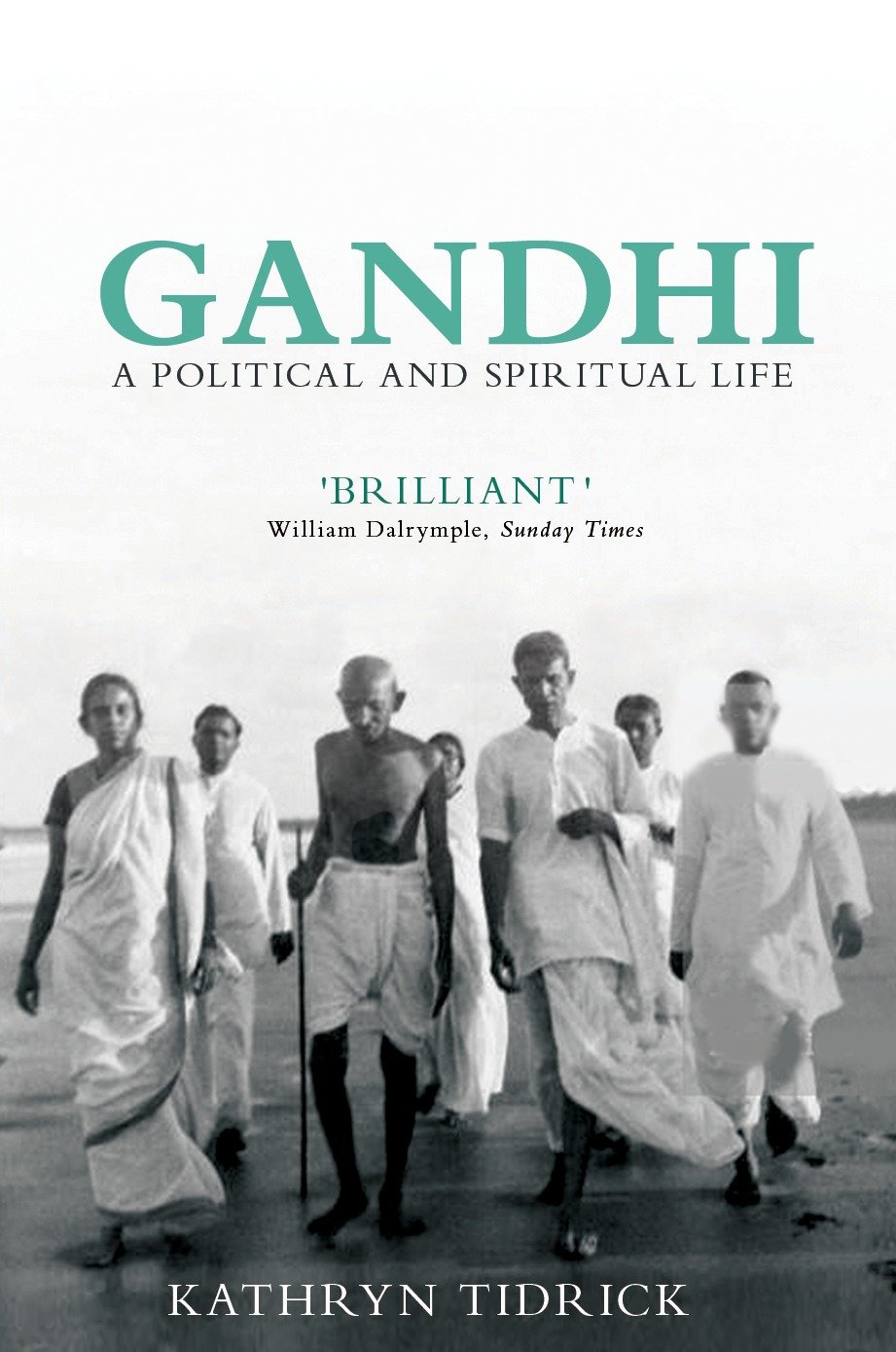 Gandhi - A Political and Spiritual Life