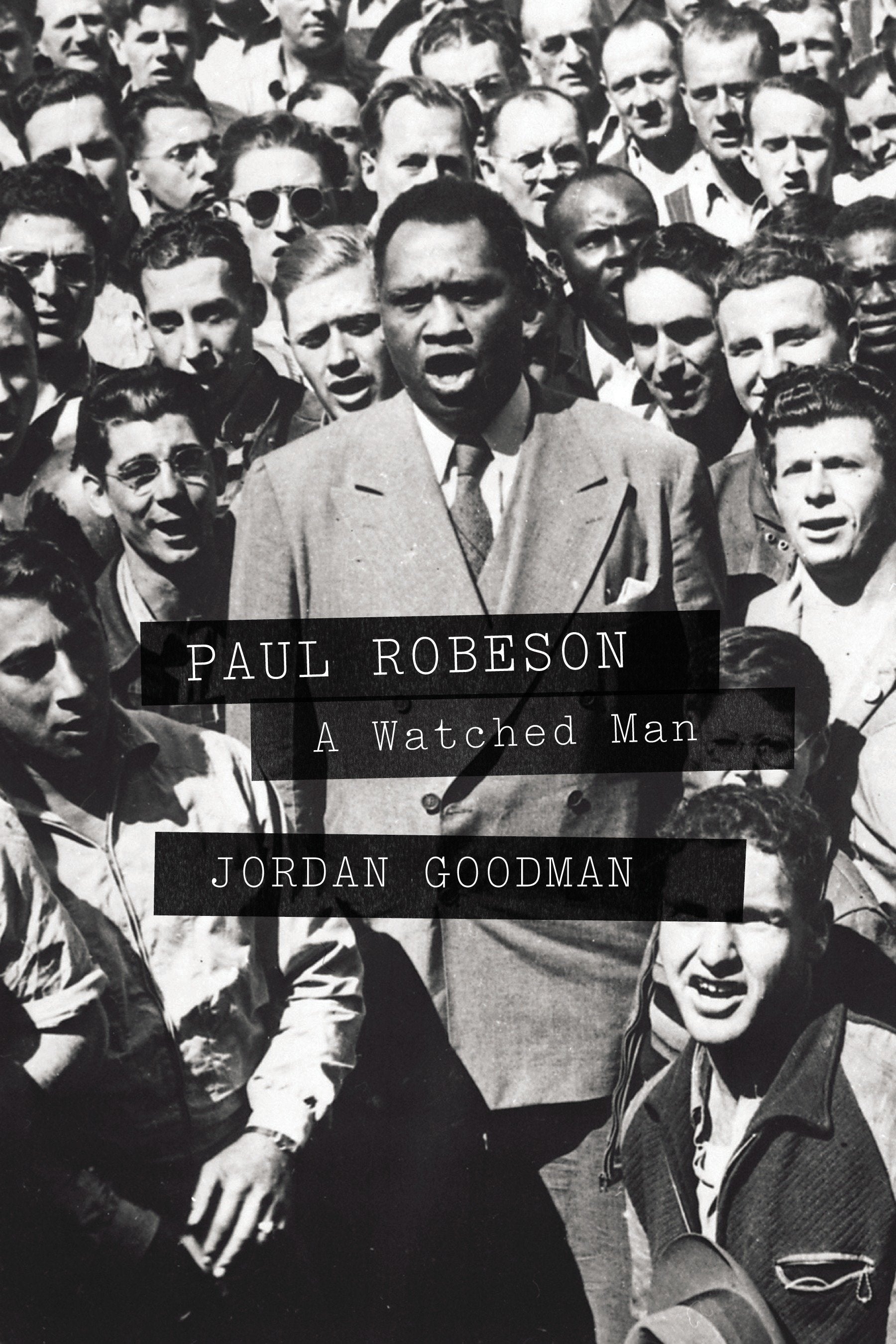 Paul Robeson - A Watched Man