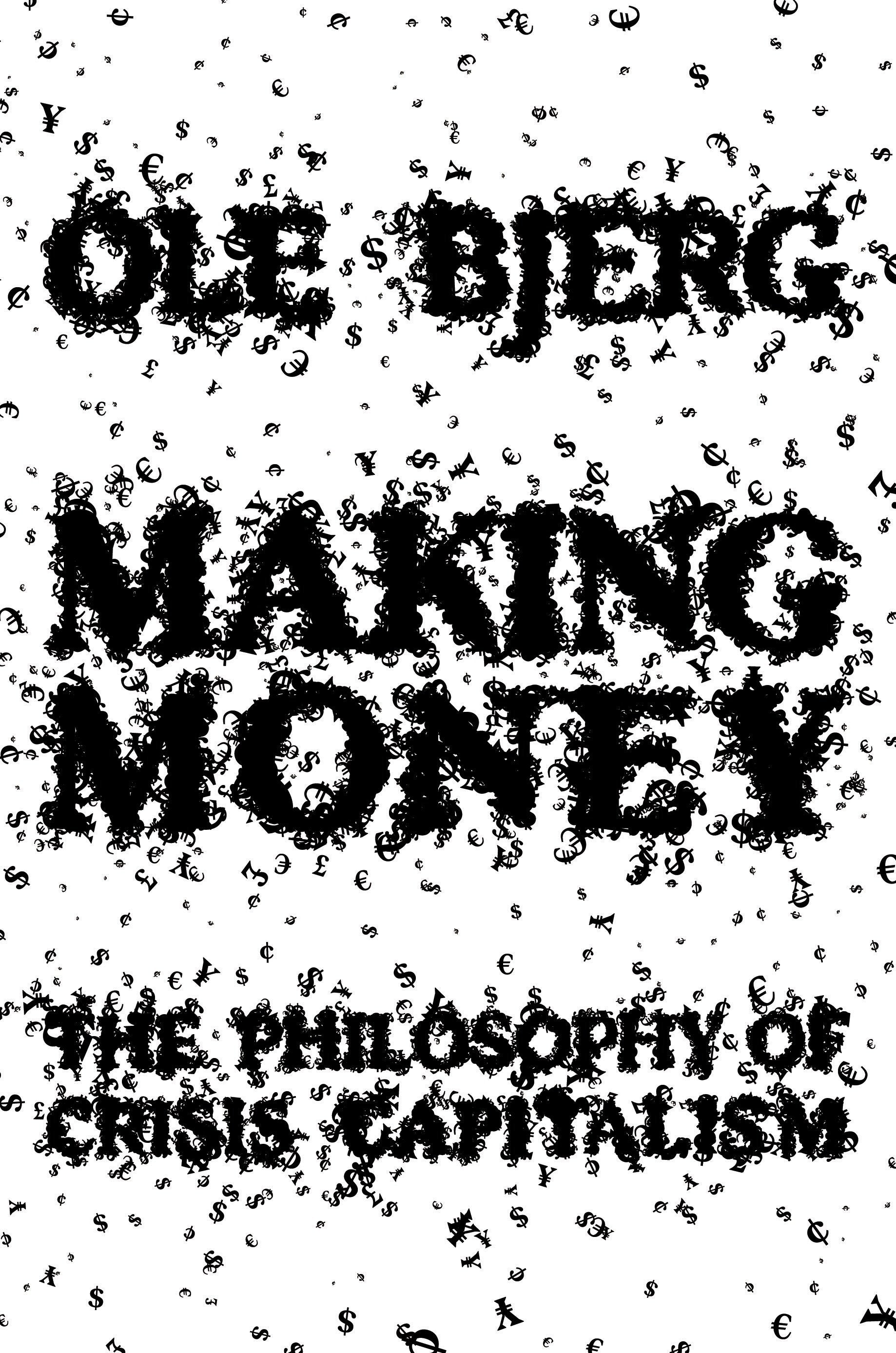 Making Money - The Philosophy of Crisis Capitalism