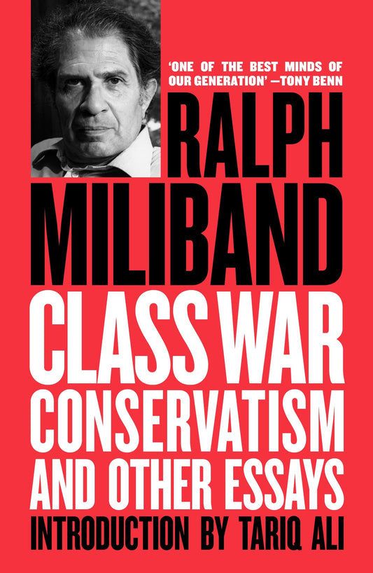 Class War Conservatism - And Other Essays