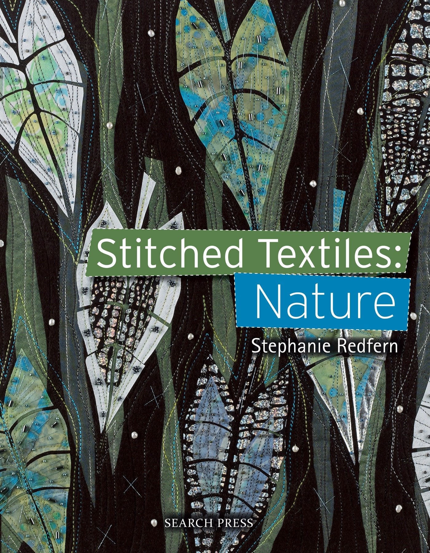 Stitched Textiles: Nature (Stitched Textiles)