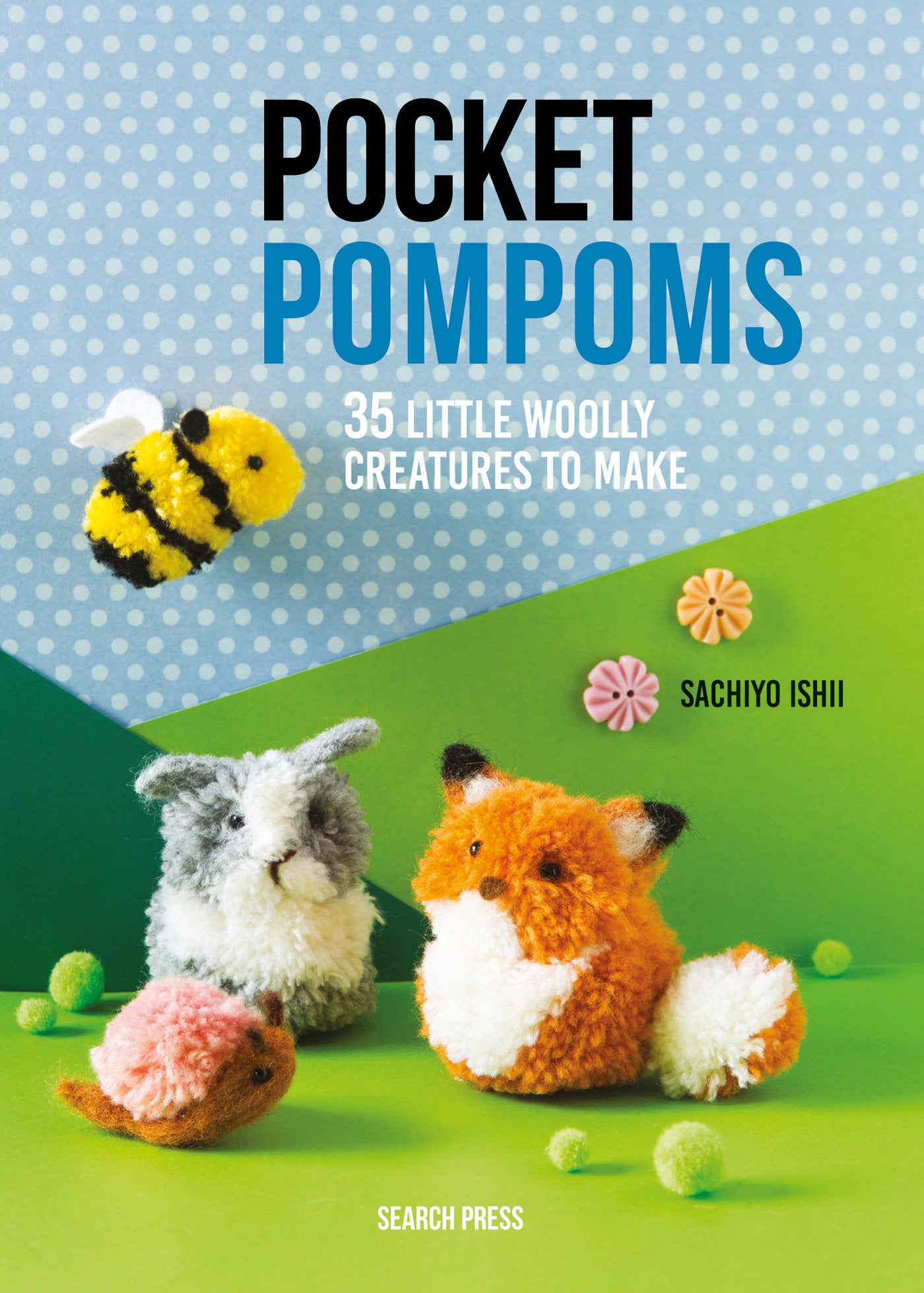 Pocket Pompoms - 35 little woolly creatures to make