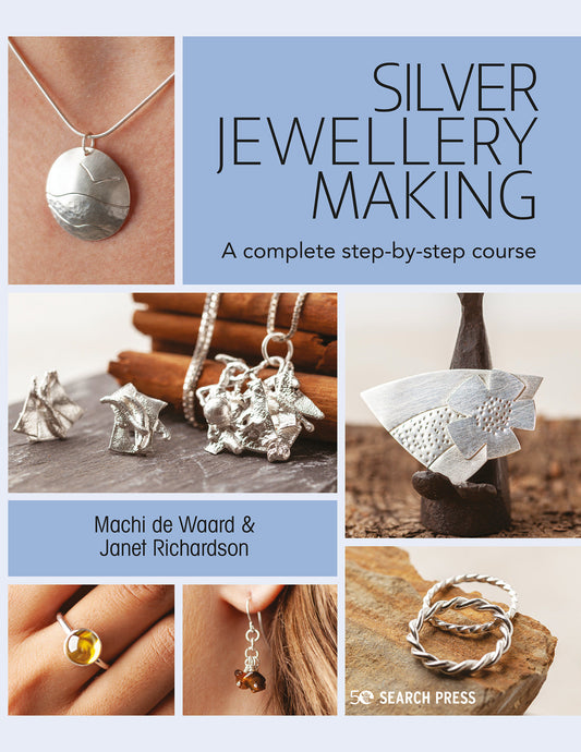 Silver Jewellery Making - A Complete Step-By-Step Course