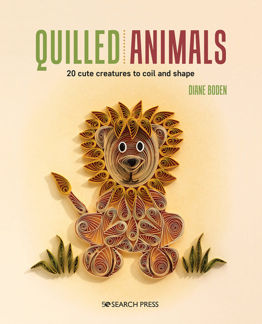 Quilled Animals - 20 cute creatures to coil and shape