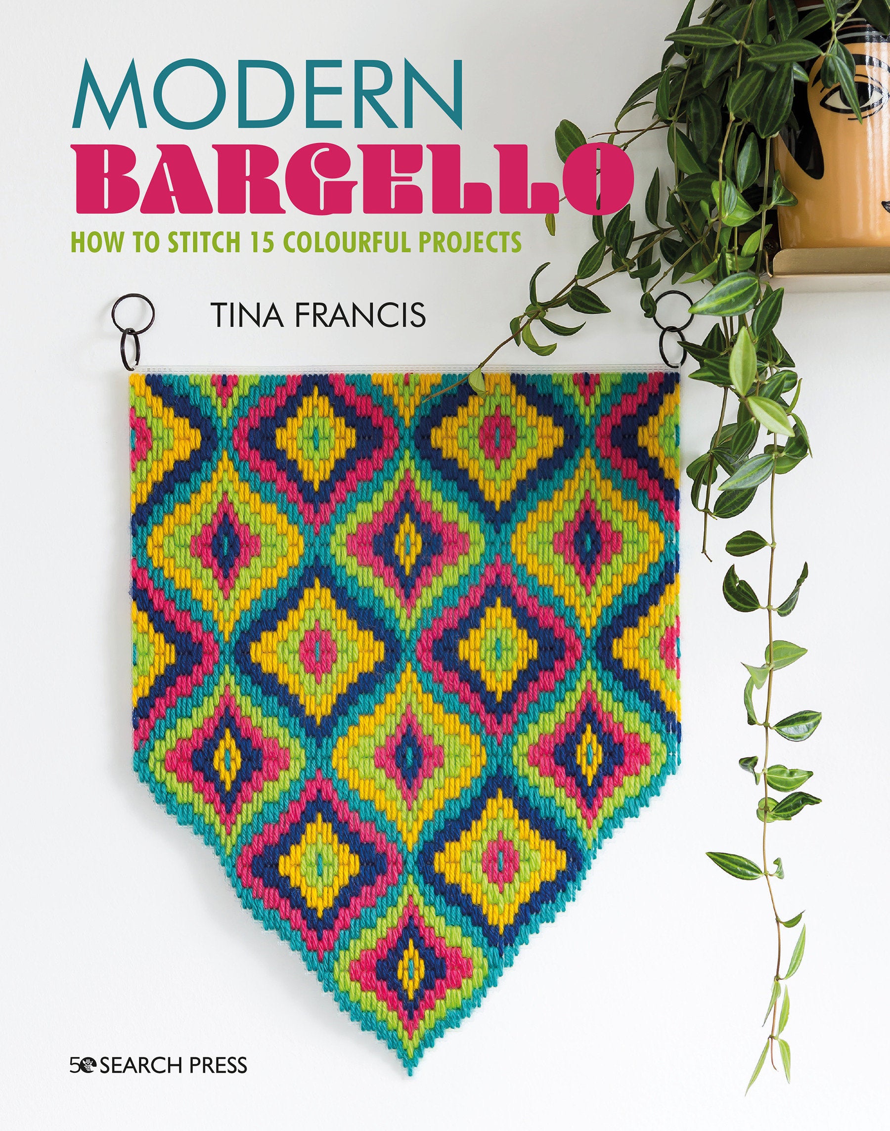 Modern Bargello - How to stitch 15 colourful projects