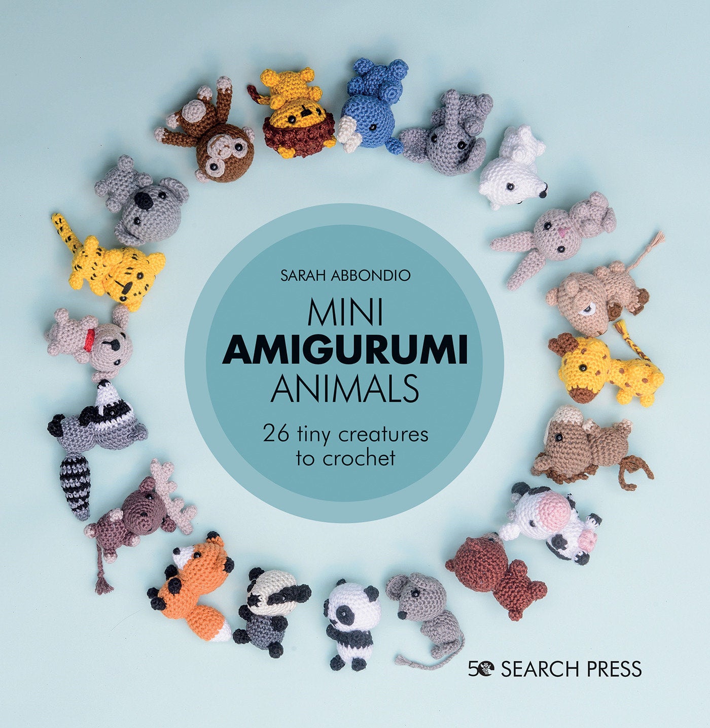 Mini Amigurumi Animals - 26 tiny creatures to crochet (Mini Amigurumi)