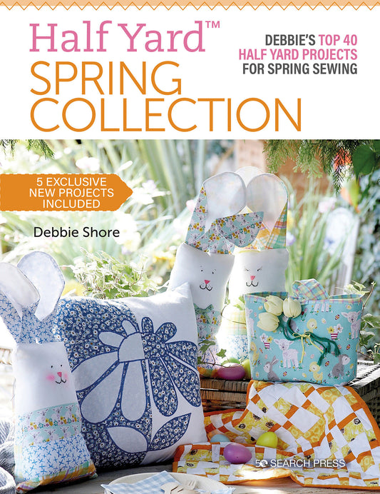 Half Yard� Spring Collection - Debbies top 40 half yard projects for spring sewing (Half Yard)