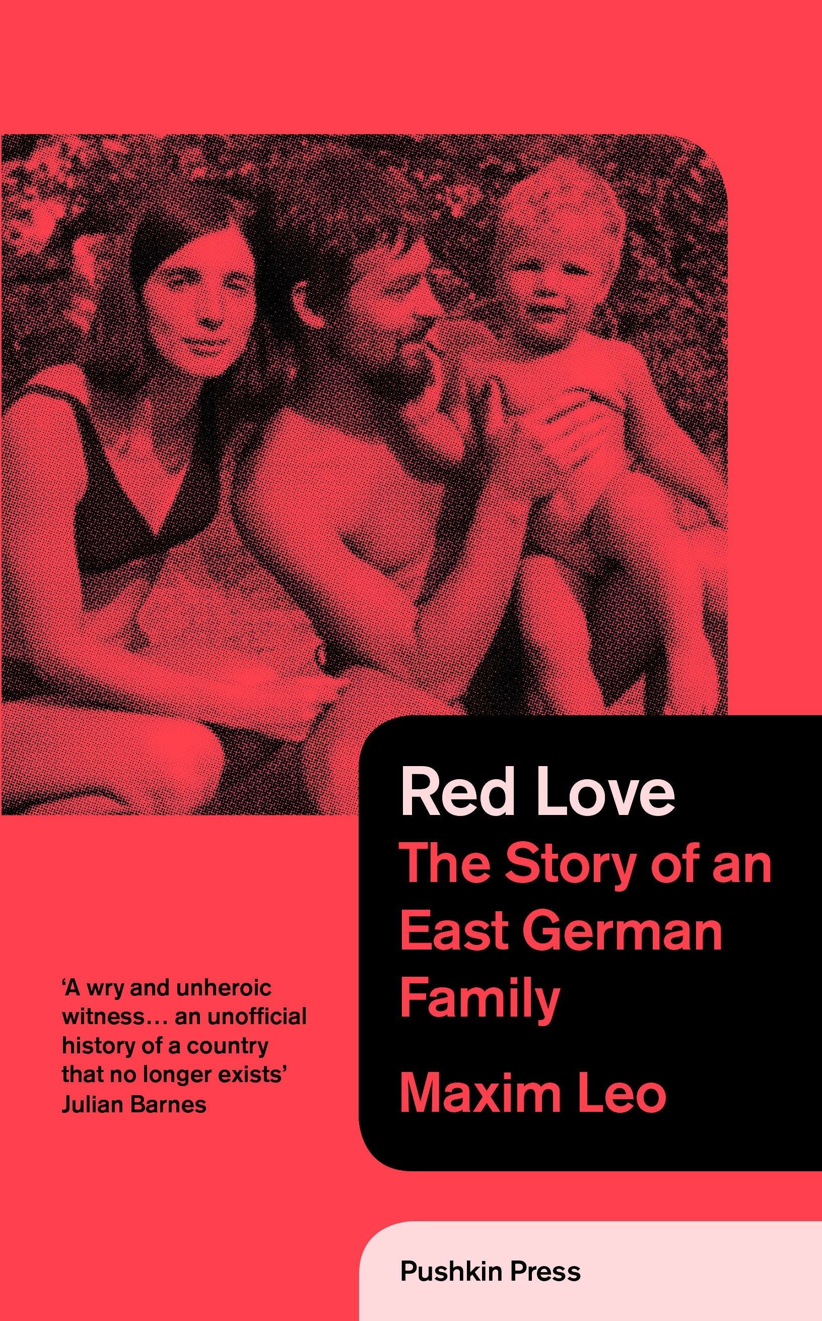 Red Love - The Story of an East German Family