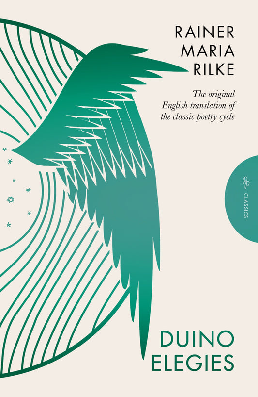 Duino Elegies, Deluxe Edition - The original English translation of Rilke's landmark poetry cycle, by Vita and Edward Sackville-West - reissued for the first time in 90 years (Pushkin Press Classics)