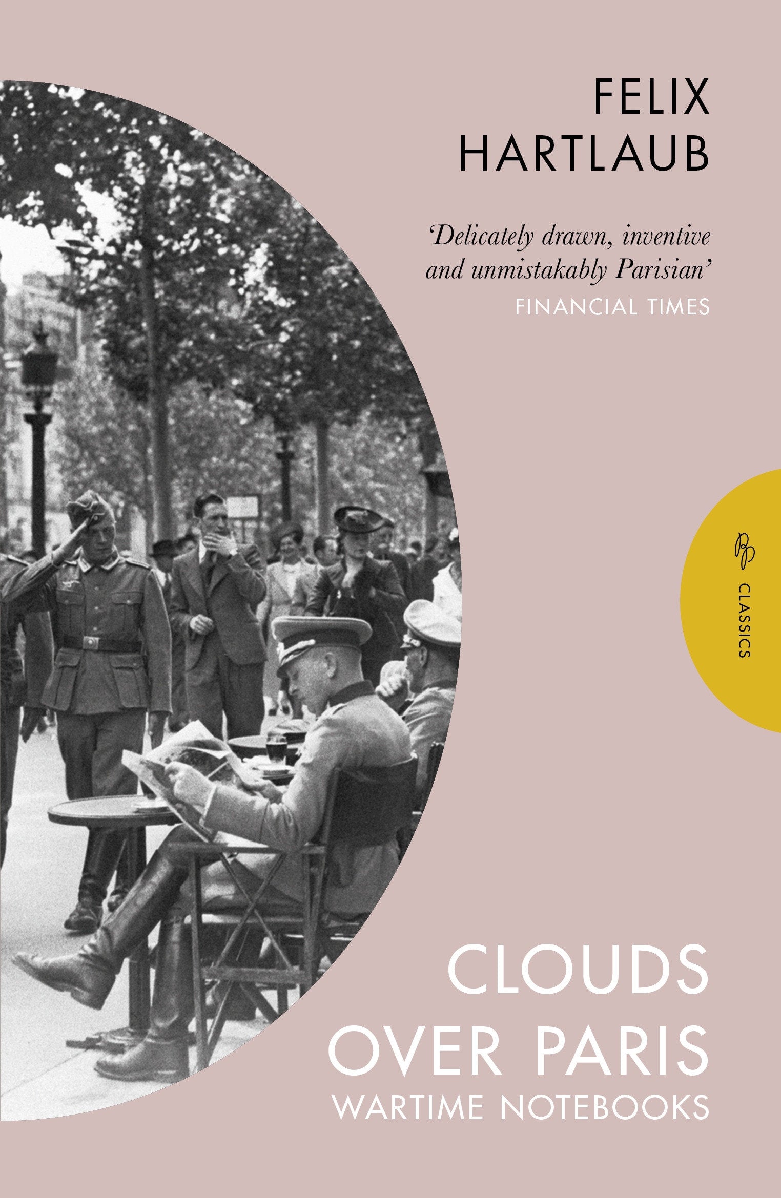 Clouds over Paris - The Wartime Notebooks of Felix Hartlaub (Pushkin Press Classics)