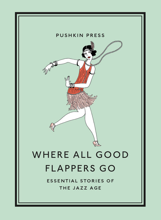Where All Good Flappers Go - Essential Stories of the Jazz Age (Essential Stories) (Book:16)