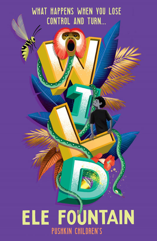 Wild - A gripping rainforest adventure from the multi award-winning author of Refugee 87