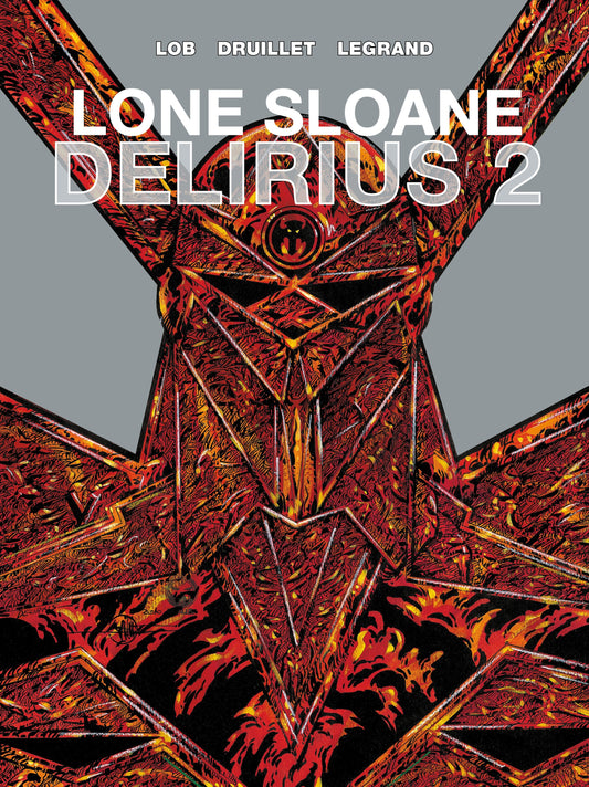 Lone Sloane: Delirius Vol. 2 (Graphic Novel) (Lone Sloane) (Book:2)