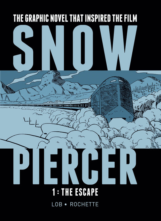 Snowpiercer Vol. 1: The Escape (SNOWPIERCER) (Book:1)