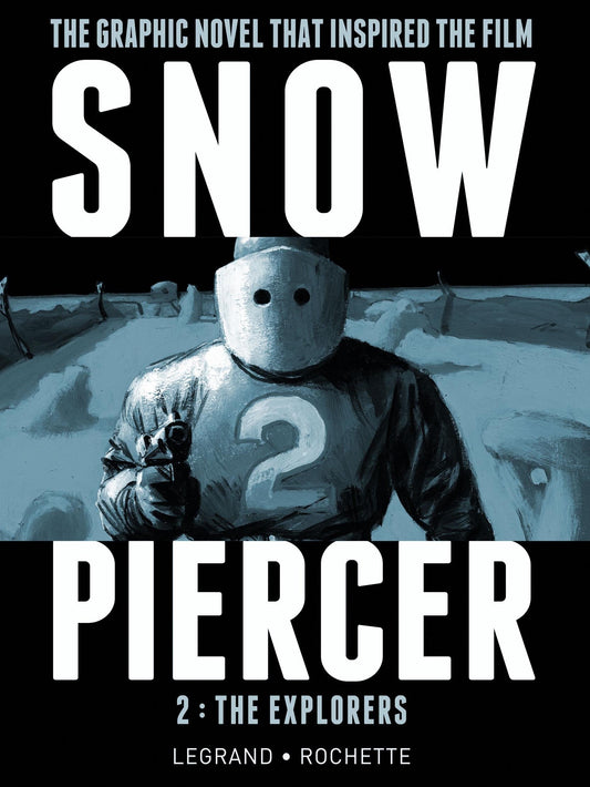 Snowpiercer Vol. 2: The Explorers (SNOWPIERCER) (Book:2)