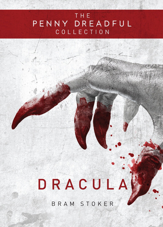 Dracula - The Penny Dreadful Collection (Penny Dreadful Collection)