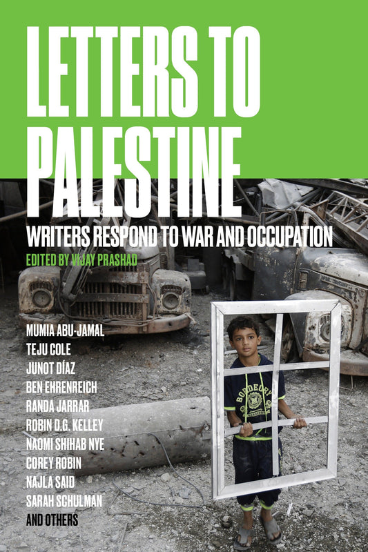 Letters to Palestine - Writers Respond to War and Occupation