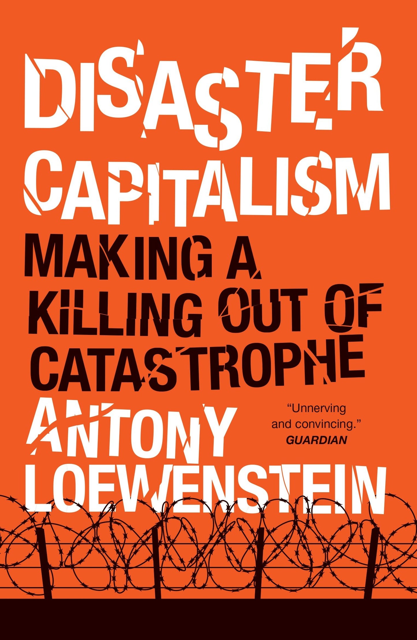 Disaster Capitalism - Making a Killing Out of Catastrophe