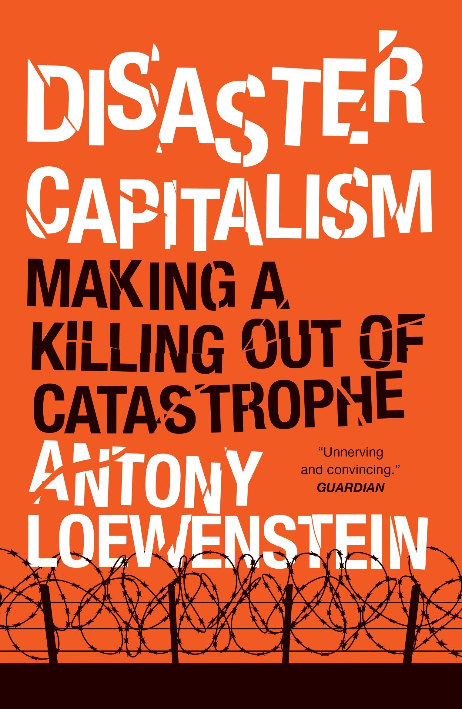 Disaster Capitalism - Making a Killing Out of Catastrophe