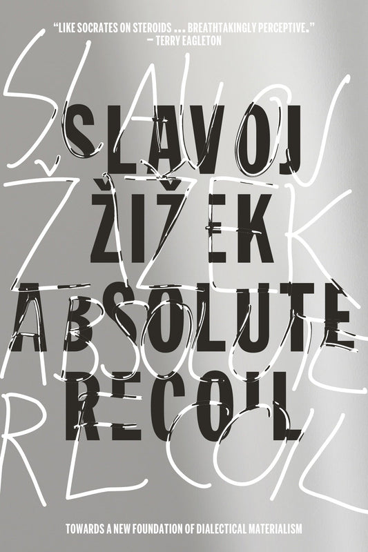 Absolute Recoil - Towards A New Foundation Of Dialectical Materialism