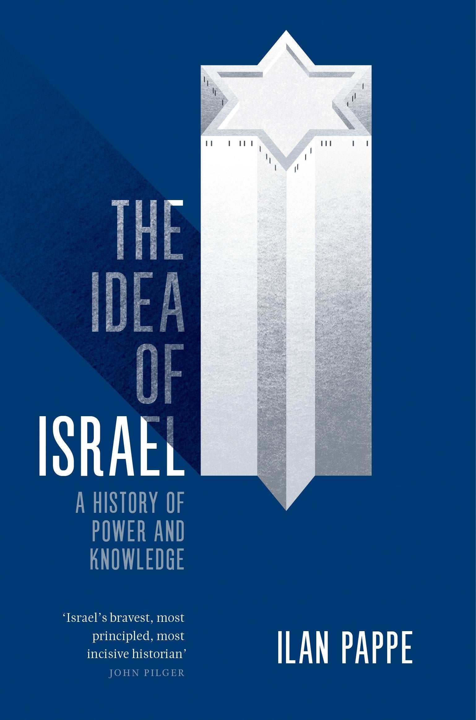 The Idea of Israel - A History of Power and Knowledge