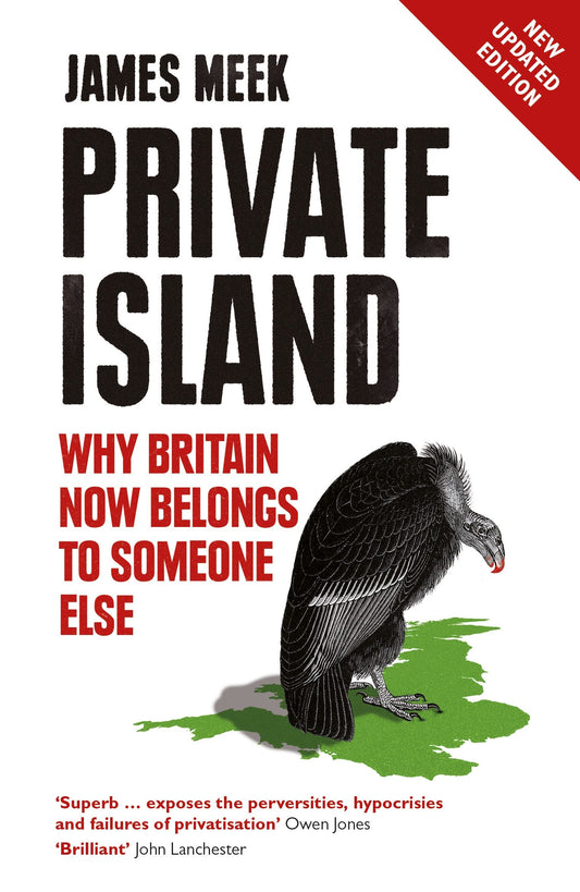 Private Island - Why Britain Now Belongs to Someone Else