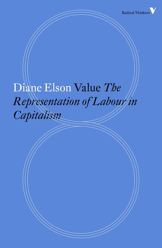 Value - The Representation of Labour in Capitalism (Radical Thinkers)