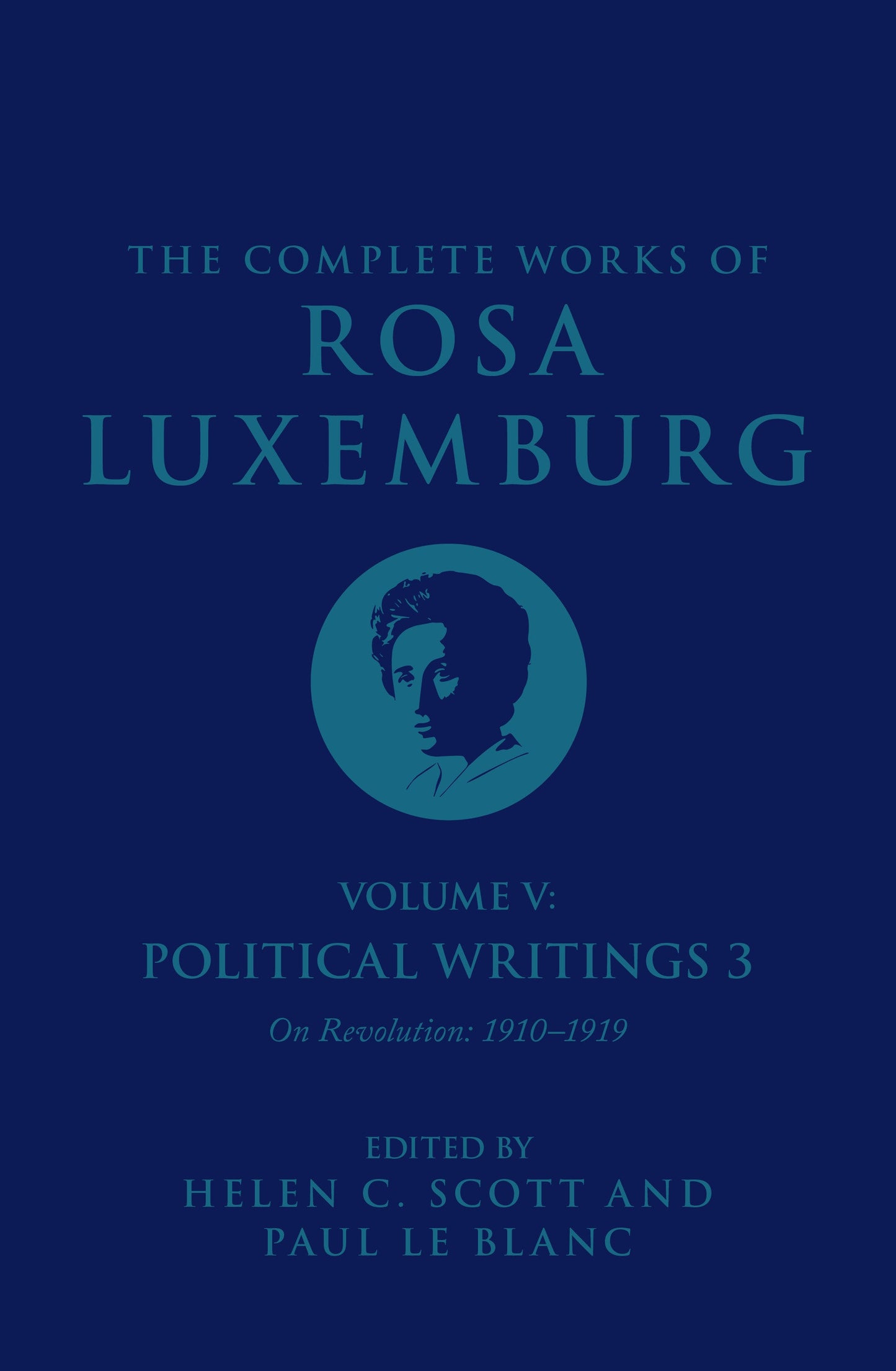 The Complete Works of Rosa Luxemburg Volume V - Political Writings 3, On Revolution 1910–1919