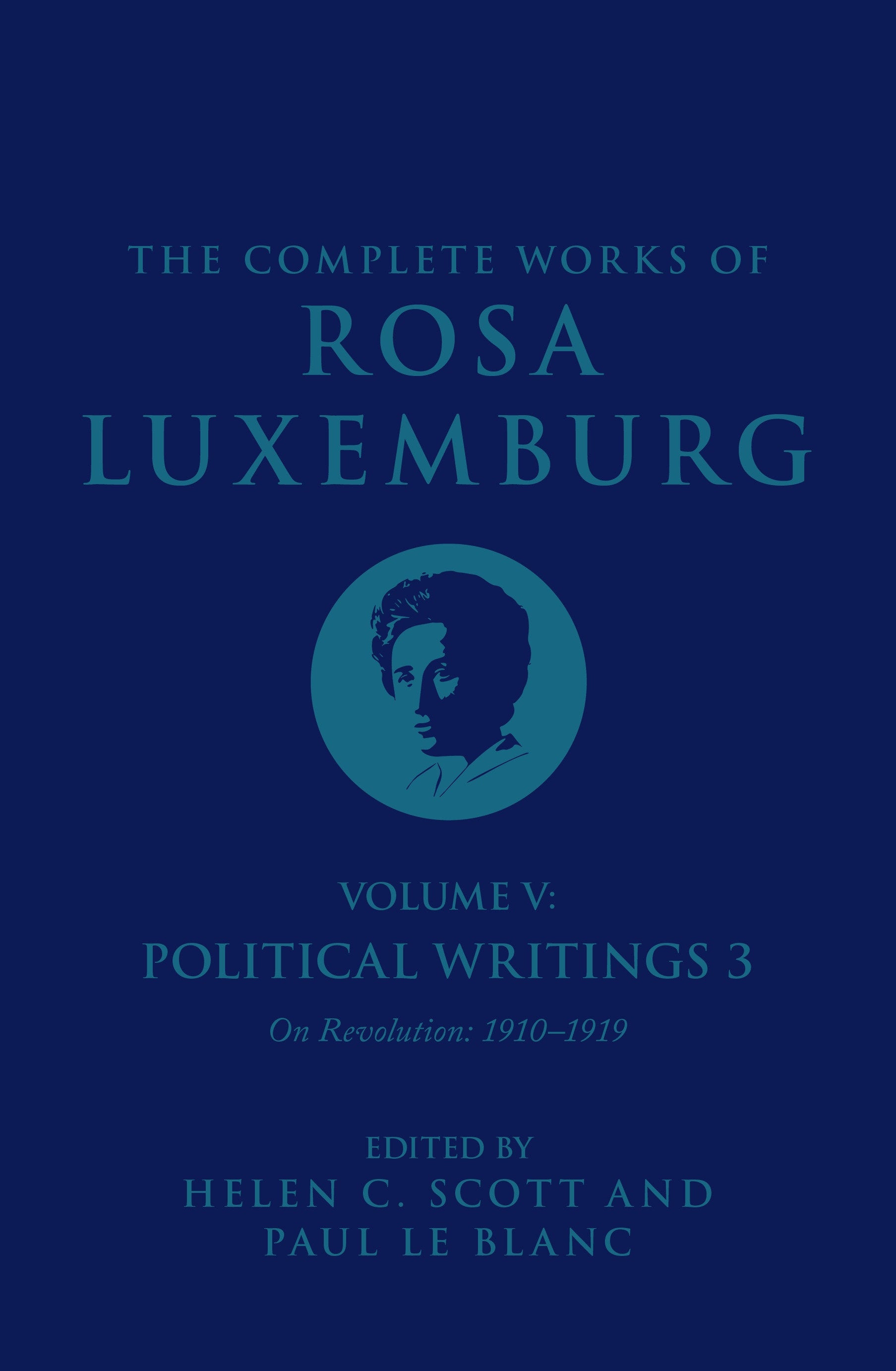 The Complete Works of Rosa Luxemburg Volume V - Political Writings 3, On Revolution 1910–1919