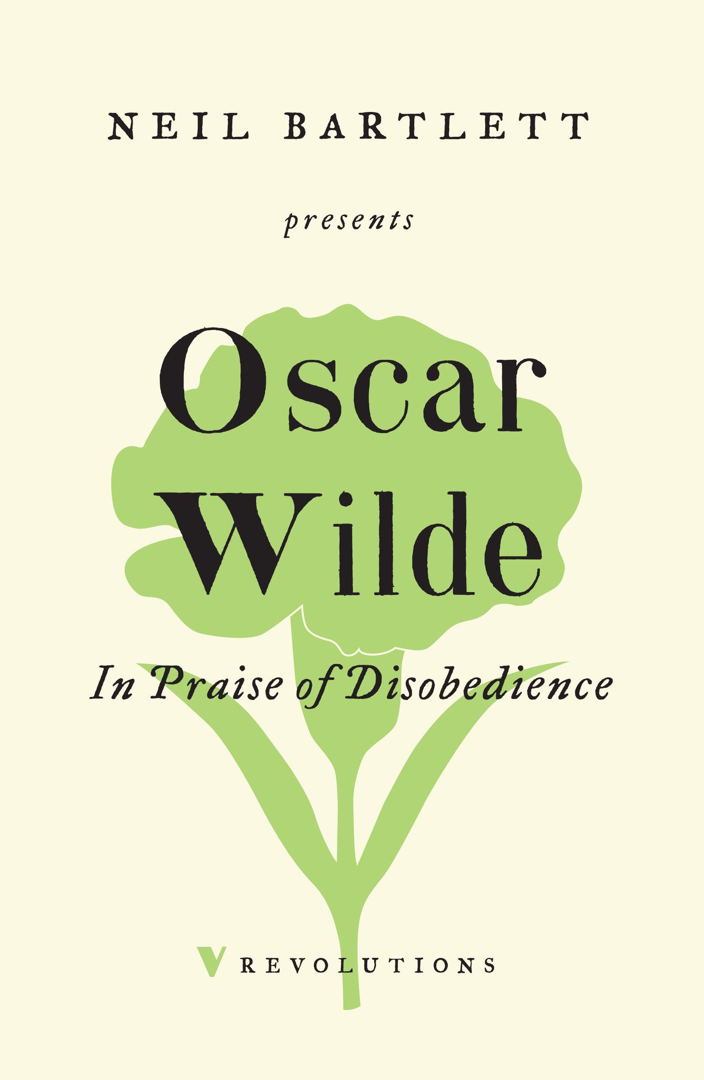In Praise of Disobedience - The Soul of Man Under Socialism and Other Writings