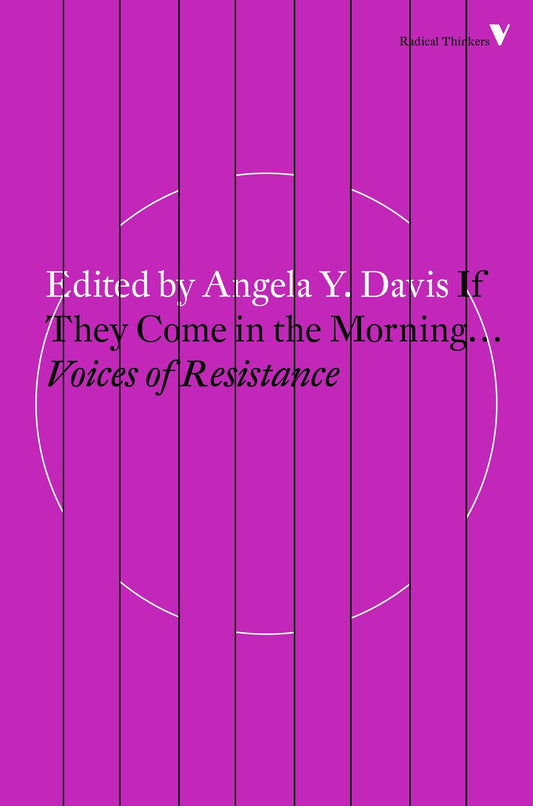If They Come in the Morning... - Voices of Resistance (Radical Thinkers)