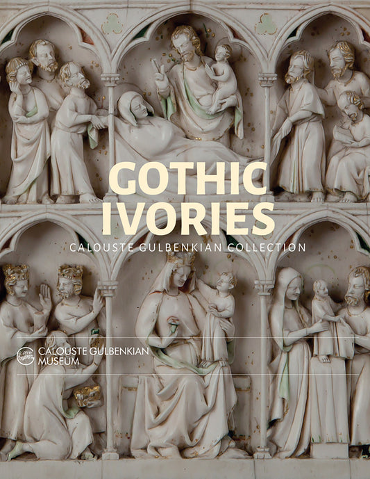 Gothic Ivories - Calouste Gulbenkian Museum